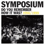 Symposium - Do You Remember How It Was? The Best Of Symposium (1996-1999) CD