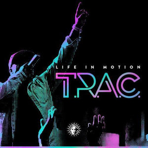 T.R.A.C. - Life In Motion
