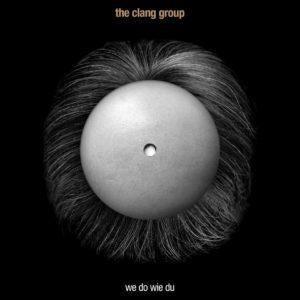 The Clang Group - We Do Wie Du