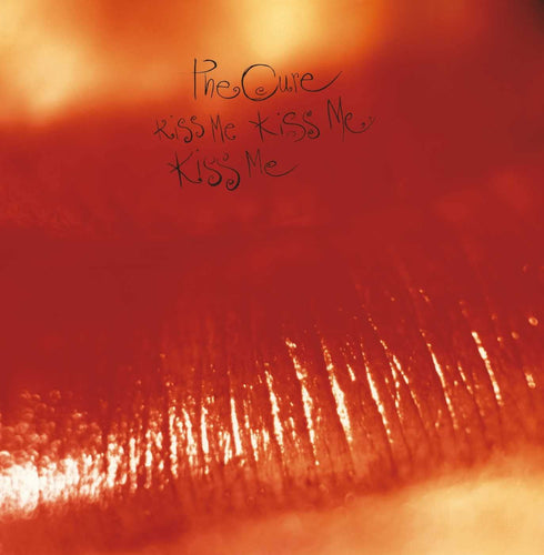 The Cure ‎– Kiss Me Kiss Me Kiss Me