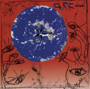The Cure - Wish - 30th Anniversary Edition