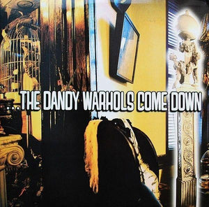 The Dandy Warhols - Come Down
