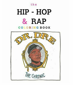 The Hip Hop & Rap Coloring Book