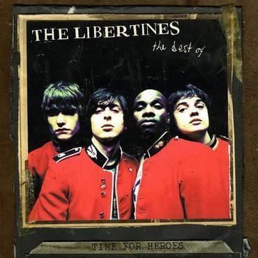 The Libertines - Time For Heroes - The Best Of The Libertines