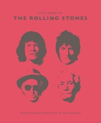 The Little Book of the Rolling Stones: Wisdom and Wit from Rock 'n' Roll Legends (Hardback)