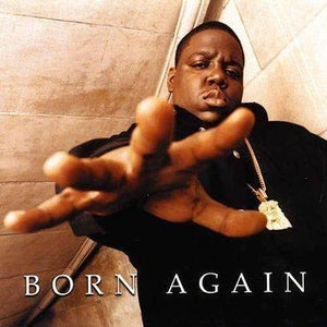 The Notorious B.I.G - Born Again