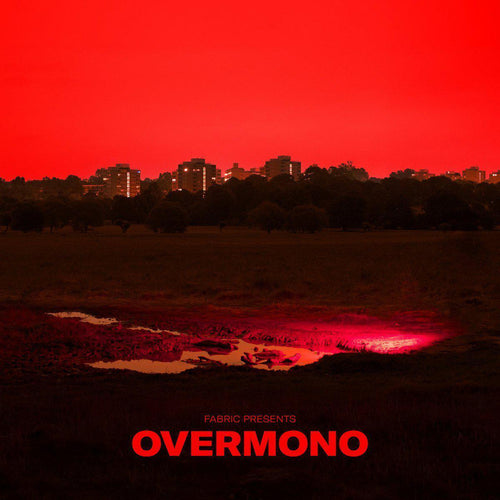 Various Artists - Fabric Presents Overmono